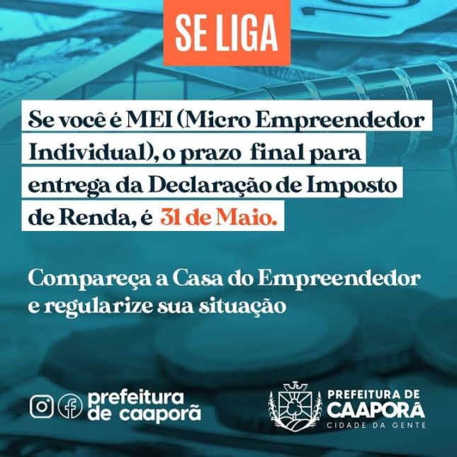 Se você é MEI (Micro Empreendedor Individual), o prazo final para entrega de declaração de imposto de renda, é 31 de maio
